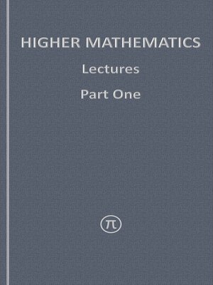 cover image of Higher Mathematics, Lectures Part One